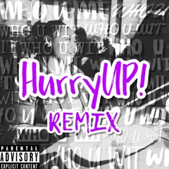 THIA$ - WHO U WIT (REMIX) ft. HurryUP! ENT. (Prod. by DV)