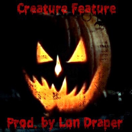 Creature Feature (Prod. by Lon Draper)