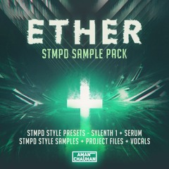 ETHER STMPD Sample Pack [Presets + Samples + Vocals + Project Files]