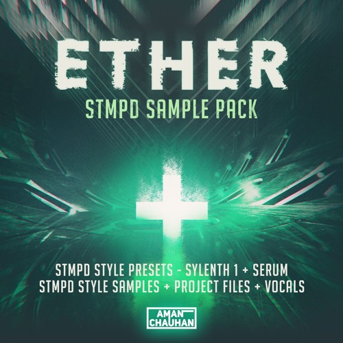 ETHER STMPD Sample Pack [Presets + Samples + Project Files + Vocals] MULTiFORMAT