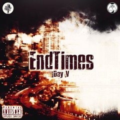 End Times (prod. BKB Productions)