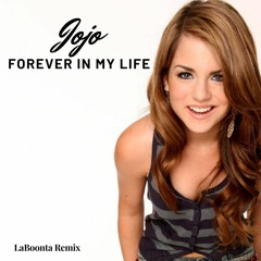 Jojo - Forever In My Life (LaBoonta Remix)