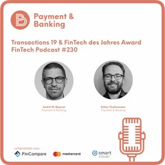 FinTech Podcast #230 - Transactions 19 & FinTech des Jahres 2019