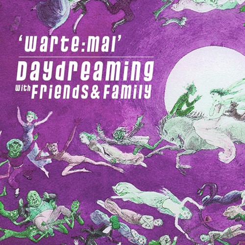 daydreaming with Warte:mal  (08-11-2019)