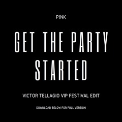 GET THE PARTY STARTED  (Victor Tellagio VIP EDIT) SUPPORTED BY TIESTO / CLUBLIFE 691