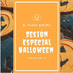 Sesión Especial Halloween - ELNUEVOGÉNERO (MigueLopez Dj)