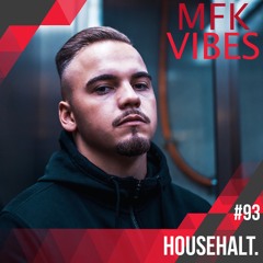 MFK Vibes 93 - HOUSEhalt.