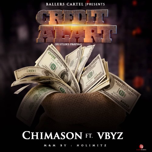 Chimason ft. Vybz - Credit Alert (Hustler's Prayer)