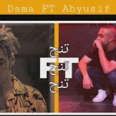 Dama Ft abyusif- Tana7