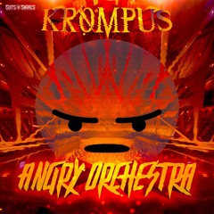 KROMPUS ~ ANGRY ORCHESTRA (Free Dowload) 🐲🐉