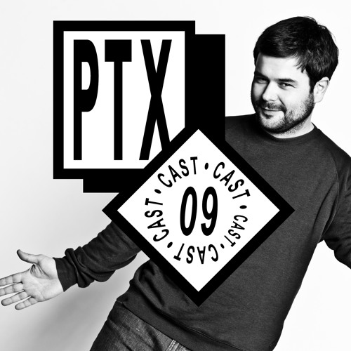 PTX Cast 009 - Dorian Paic