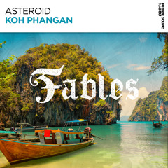 Asteroid - Koh Phangan [FSOE Fables]