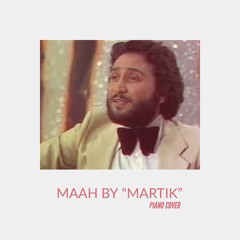 "Maah" By Martik