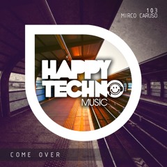 91 Happy Techno Music Podcast - Special Guest "Mirco Caruso"