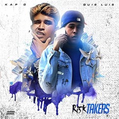 Risk Takers - Quisluis Ft. Kap G