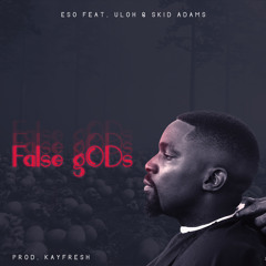 False gODs (Feat. Uloh & Skid Adams)