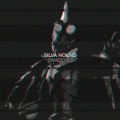 Silva Hound - Shadows