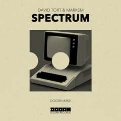 David Tort & Markem - Spectrum [OUT NOW]