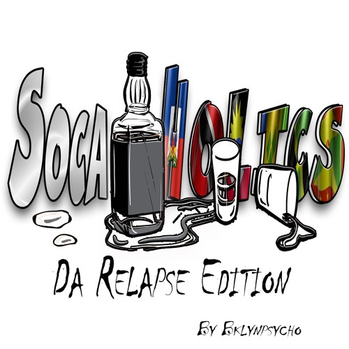 Soca-Holic (Drinking Anthem Mix)(Relapse Edition)