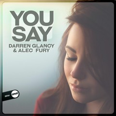 Darren Glancy & Alec Fury - You say