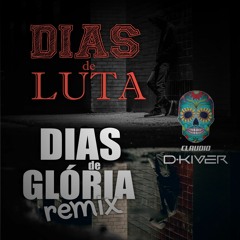 Dias De Luta Dias De Glória (Remix)