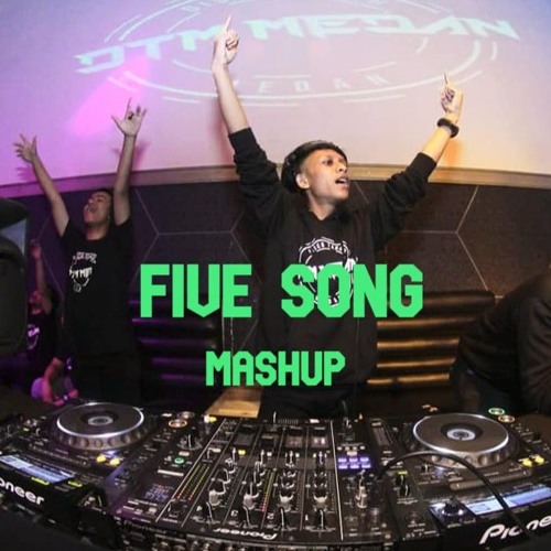 FIVE SONG ( Azay DTM Kampoeng X Mr.Penok )