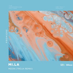 PREMIERE: MI.LA - Moon (Troja Remix) [Exotic Refreshment]