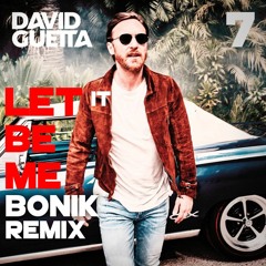 David Guetta - Let It Be Me (BONIK REMIX)