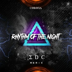 Corona - Rhythm Of The Night - EDC REMIX