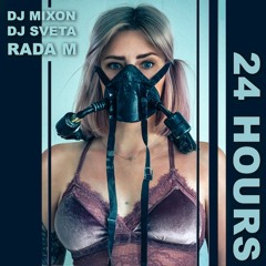 Dj Mixon And Dj Sveta Feat Rada M - 24 Hours (Radio Edit)