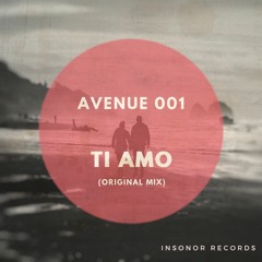 Avenue 001 - Ti Amo (Original Mix)