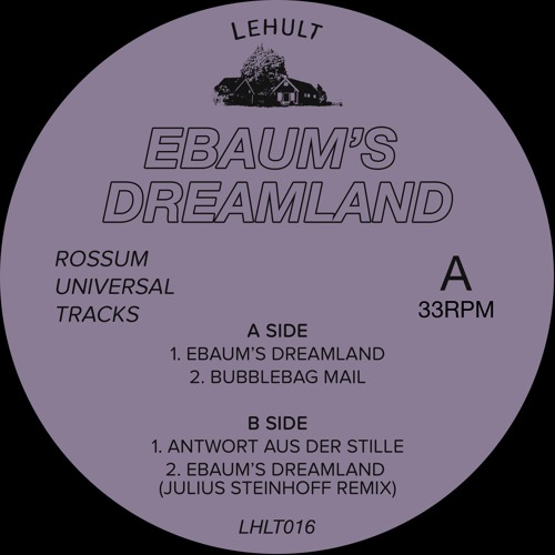 Rossum Universal Tracks - Ebaum's Dreamland (Snippet)