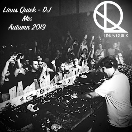 Linus Quick - DJ Mix Autumn 2019