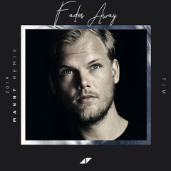 Avicii_Fades Away (feat. Noonie Bao) - (Manny Remix)