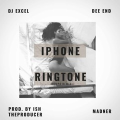 Dj Excel - iPhone Ringtone Kompa Remix Ft Dee End (Prod. Ish TheProducer)