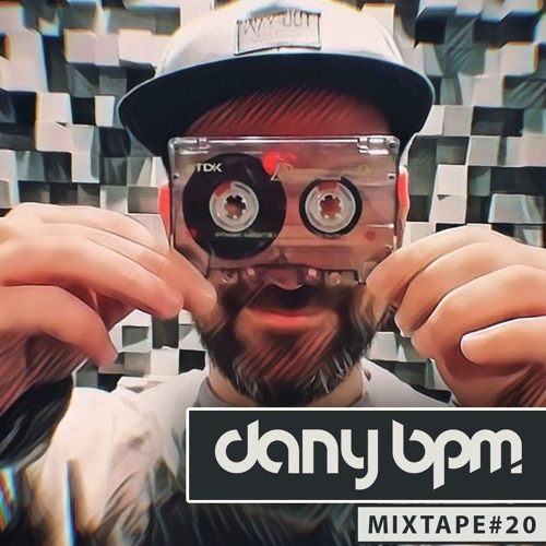 Stream Dany BPM Mixtape #20 by Dany BPM | Listen online for free on ...