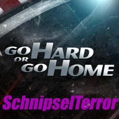 SchnipselTerror - Go Hard or Go Home 250BPM