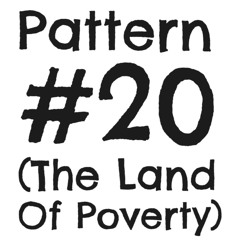 Pattern 20 (The Land Of Poverty)