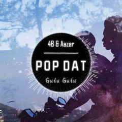 POP DAT (Gulu Gulu)