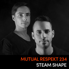 Mutual Respekt 234: Steam Shape