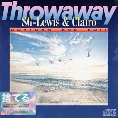 SG Lewis & Clairo - Throwaway (Duy Tuan 80s Edit)