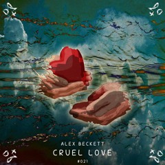 Alex Beckett - Cruel Love [PZC021]