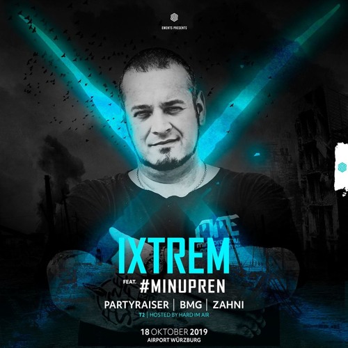 Minupren @ Ixtrem - Airport Würzburg 18.10.2019 (3 Hours Opening - All Styles - Only Own Tracks)