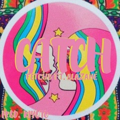 CATCH ft. Alazahé prod. Kiyoto