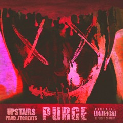 Purge (Prod. uPsTa!Rs & JTCBeats)