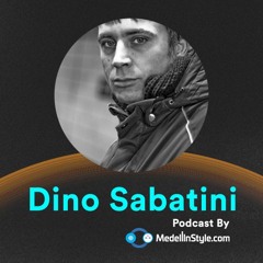 Dino Sabatini / MedellinStyle.com Podcast 002