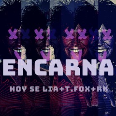 Encarna(feat. Hoy se lia + Rk + T.Fox)