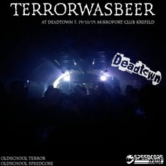 Terrorwasbeer @ Deadtown 19/10/19
