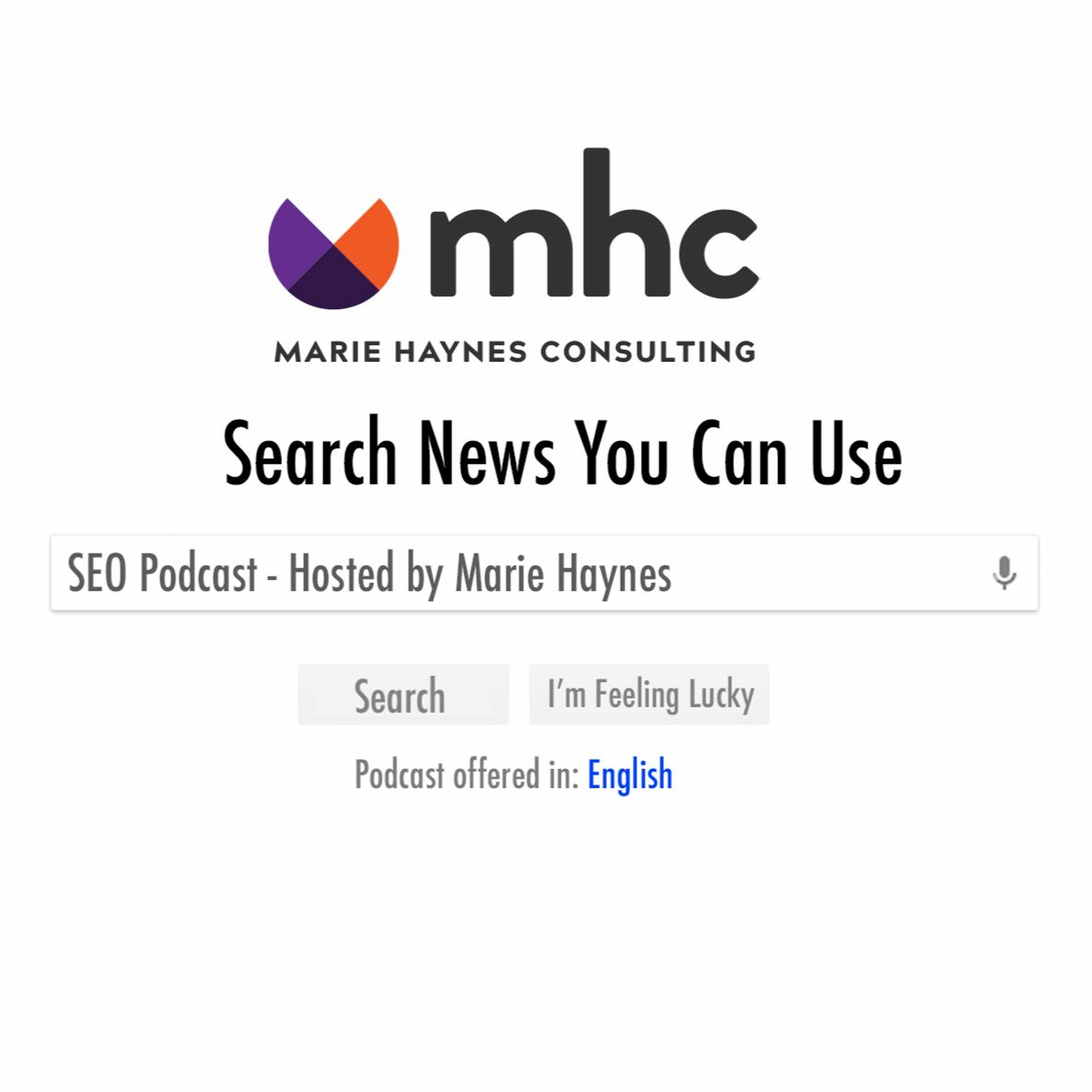 Search News You Can Use - SEO Podcast with Marie Haynes