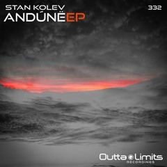 Stan Kolev - Andùnë (Original Mix) Exclusive Preview